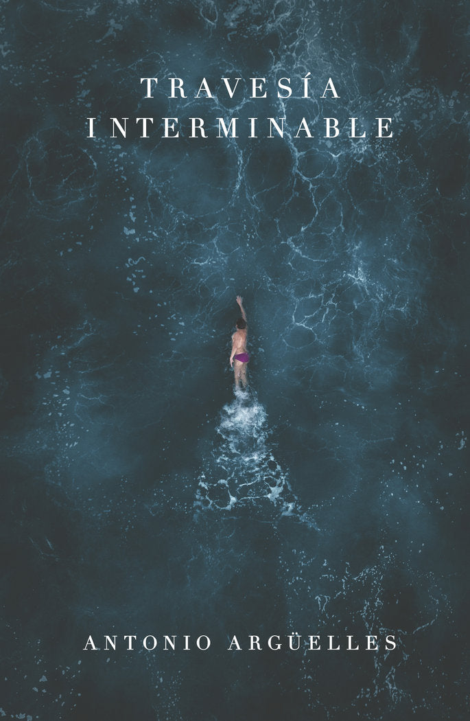 Travesía interminable, de Argüelles, Antonio | portada del libro