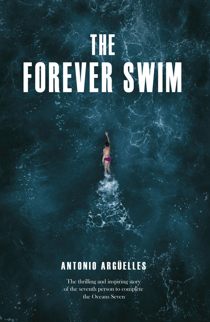 THE FOREVER SWIM, de ARGÜELLES, ANTONIO | portada del libro