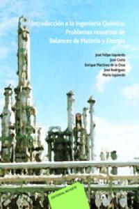 Introducción a la Ingenier¡a Qu¡mica: Problemas resueltos de Balances de Materia y Energ¡a, de IZQUIERDO, JOSE FELIPE | porta
