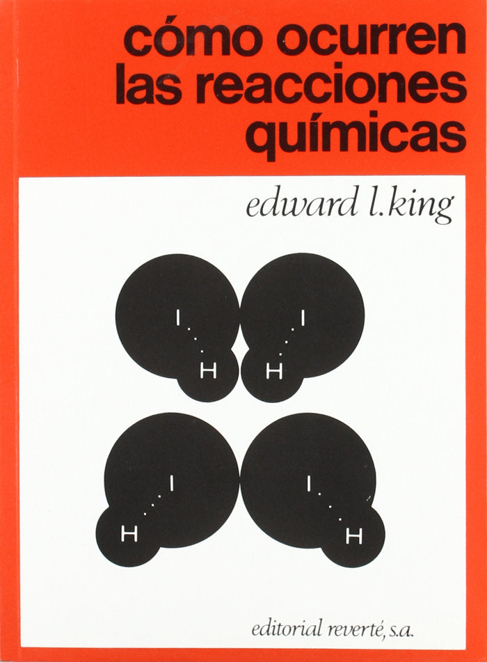 Como ocurren las reacciones quimicas, de King, Edward L. | portada del libro