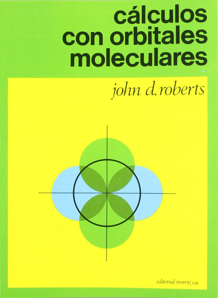 Cálculos con orbitales moleculares, de Roberts, John David | portada del libro