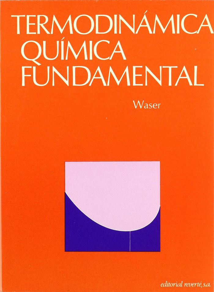 Termodinámica química fundamental, de Waser, Juerg | portada del libro