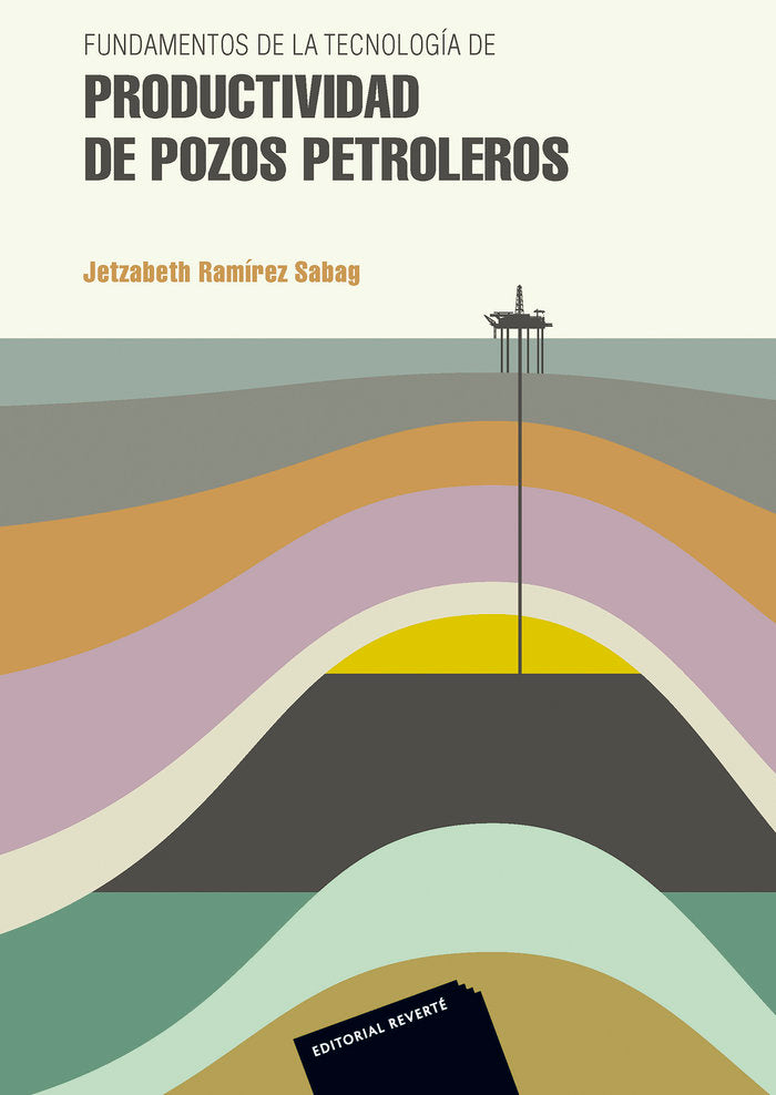 Fundamentos de la tecnologia de productividad de pozos petroleros, de Ramirez Sabag, Jetzabeth | portada del libro