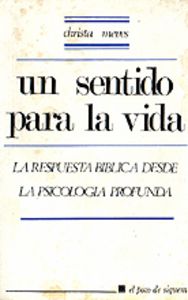 010 - Un sentido para la vida. La respuesta b¡blica desde la psicolog¡a profunda, de MEVES | portada del libro