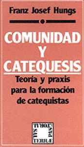 Comunidad y catequesis, de Hungs, Franz-Josef | portada del libro