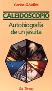 024 - Caleidoscopio. Autobiograf¡a de un jesuita, de VALLES | portada del libro