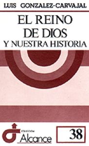 038 - El Reino de Dios y nuestra historia, de González-Carvajal Santabárbara | portada del libro
