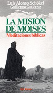 042 - La misión de Moisés. Meditaciones b¡blicas, de ALONSO SCHÖKEL SJ | portada del libro