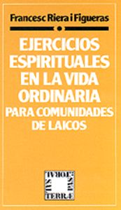 043 - Ejercicios Espirituales en la vida ordinaria para comunidades de laicos, de RIERA I FIGUERAS | portada del libro