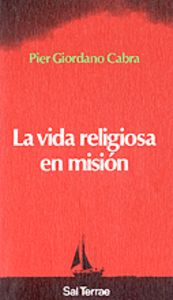 La vida religiosa en misión, de Cabra, Pier Giordano | portada del libro