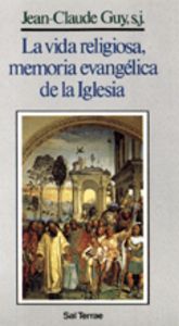 La vida religiosa, memoria evangélica de la Iglesia, de Guy, Jean-Claude | portada del libro