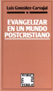 Evangelizar en un mundo postcristiano, de González-Carvajal Santabárbara | portada del libro