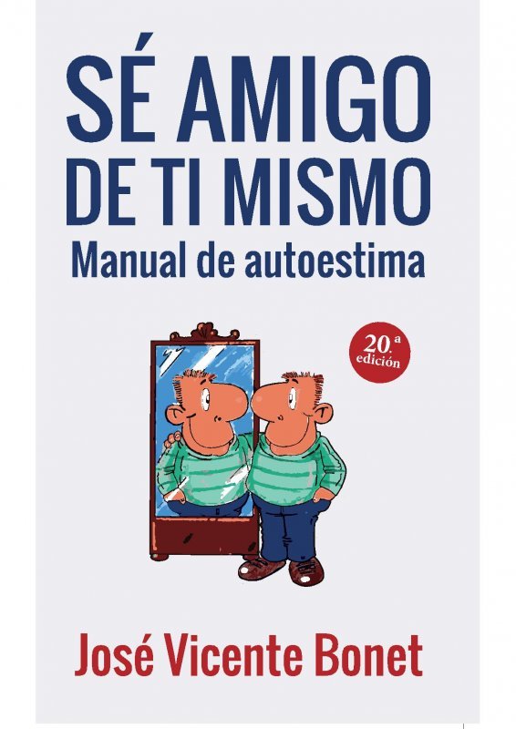 Sé amigo de ti mismo, de Bonet, José-Vicente | portada del libro