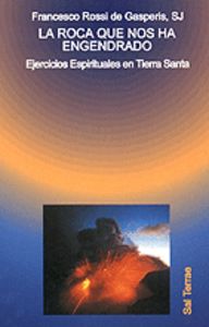 La roca que nos ha engendrado, de Rossi de Gasperis, Francesco | portada del libro