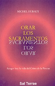 Orar los sacramentos, de Hubaut, Michael | portada del libro
