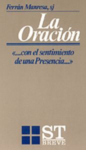 031 - La oración "?con el sentimiento de una Presencia?", de MANRESA, FERRAN | portada del libro