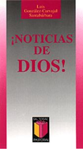 Noticias de Dios!, de González-Carvajal Santabárbara, Luis | portada del libro