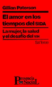 017 - El amor en los tiempos del sida, de PATERSON, GILLIAN | portada del libro