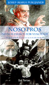 063 - Nosotros no nos damos por vencidos. De los años sesenta al fin de siglo, de PUIGJANER, JOSEP MARIA | portada del libro
