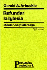 Refundar la Iglesia, de Arbuckle, Gerald A. | portada del libro
