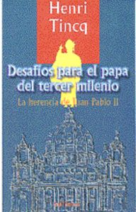 Desafios para el papa del tercer milenio, de Tincq, Henri | portada del libro