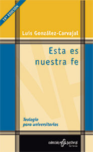 Ésta es nuestra fe, de González-Carvajal Santabárbara | portada del libro