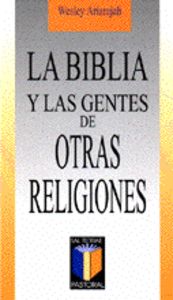 La Biblia y las gentes de otras religiones, de Ariarajah, Wesley | portada del libro