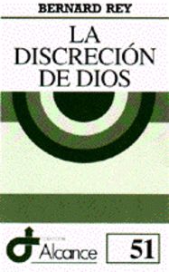 La discreción de Dios, de Rey, Bernard | portada del libro