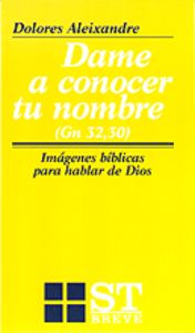 Dame a conocer tu nombre, de Aleixandre, Dolores | portada del libro