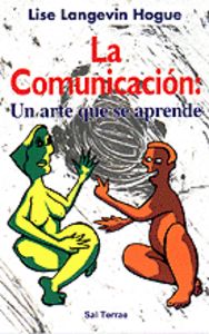 La comunicación: un arte que se aprende, de Langevin Hogue | portada del libro
