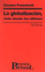 029 - La globalización, vista desde los últimos, de FRASSINETI, CESARE | portada del libro