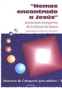 Hemos encontrado a Jesús», de Verona, Secretariado Catequístico de | portada del libro