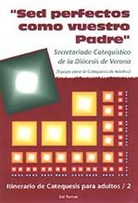 Sed perfectos como vuestro Padre», de Verona, Secretariado Catequístico de | portada del libro