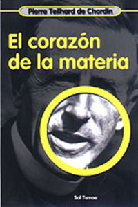Corazón de la materia, El, de Teilhard de Chardin, Pierre | portada del libro