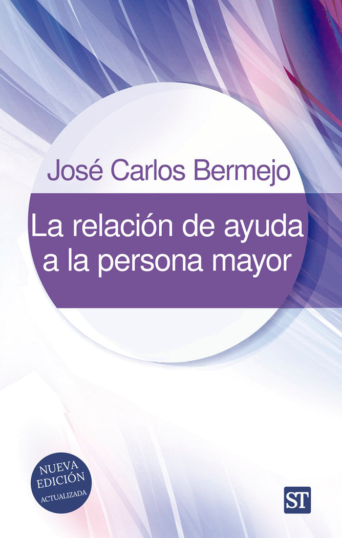 La relación de ayuda a la persona mayor, de Bermejo Higuera, José Carlos | portada del libro