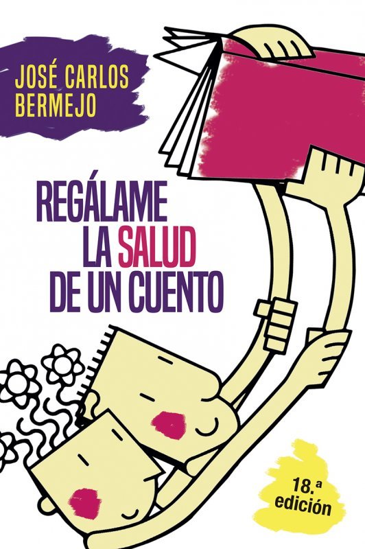 Regálame la salud de un cuento, de Bermejo Higuera, José Carlos | portada del libro
