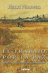 El trabajo por la paz, de Nouwen, Henri J. M. | portada del libro