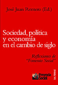033 - Sociedad, pol¡tica y econom¡a en el cambio de siglo, de ROMERO, JOSE JUAN | portada del libro