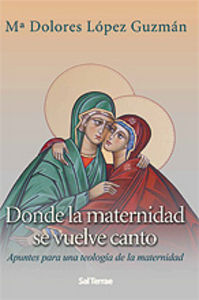 Donde la maternidad se vuelve canto, de López Guzmán, María Dolores | portada del libro
