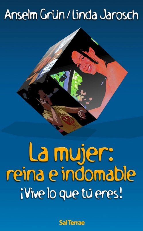 La mujer: reina e indomable, de Grün, Anselm | portada del libro