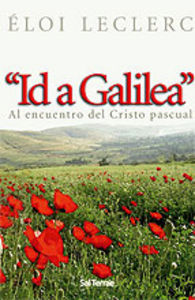 186 - «Id a Galilea». Al encuentro del Cristo pascual, de LECLERC | portada del libro