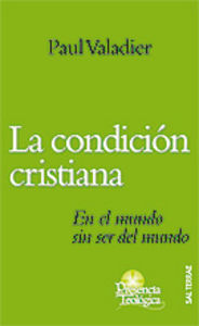Condición cristiana, La, de Valadier, Paul | portada del libro