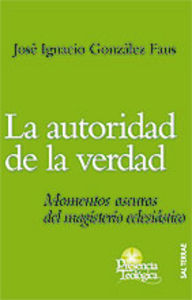 La autoridad de la verdad, de González Faus SJ, José Ignacio | portada del libro