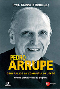 Pedro Arrupe, General de la Compañía de Jesús, de La Bella, Gianni | portada del libro