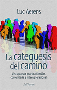 028 - La catequesis del camino. Una apuesta práctica familiar, comunitaria e intergeneracional, de AERENS, LUC | portada del 