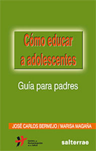 Cómo educar a adolescentes, de Bermejo Higuera | portada del libro