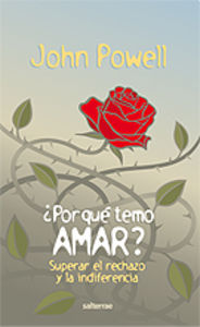 Por qué temo amar? Superar el rechazo y la indiferencia, de Powell, John | portada del libro