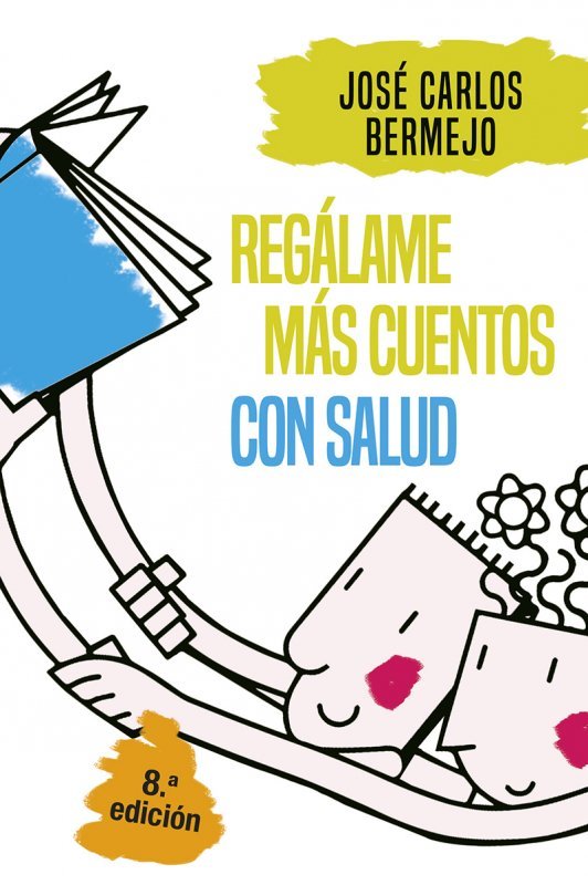 Regálame más cuentos con salud, de Bermejo Higuera, José Carlos | portada del libro
