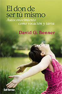 El don de ser tú mismo, de Benner, David G. | portada del libro
