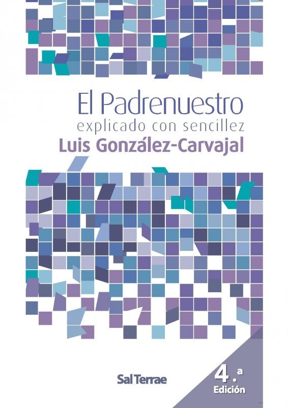 El Padrenuestro, explicado con sencillez, de González-Carvajal Santabárbara, Luis | portada del libro